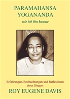 Roy E Davis, Roy Eugene Davis - Paramahansa Yogananda - wie ich ihn kannte