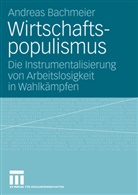 Andreas Bachmeier - Wirtschaftspopulismus
