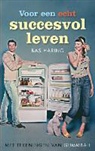 B. Haring, Bas Haring - Voor een echt succesvol leven