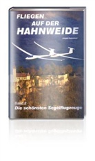 Jürgen Gaßebner, Jürgen Gaßebner - Fliegen auf der Hahnweide, m. Foto-CD-ROM. Bd.2