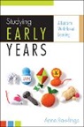 Anne Rawlings - Studying Early Years: A Guide to Work-Based Learning