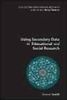 Smith, Dr Emma (University of Birmingham Oxford Un Smith, Emma Smith - Using Secondary Data in Educational and Social Research