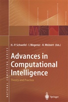 K D Weinert, H.-P. Schwefel, Hans-Paul Schwefel, I. Wegener, Ing Wegener, Ingo Wegener... - Advances in Computational Intelligence