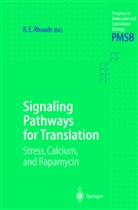 Rober E Rhoads, Robert E Rhoads, R. E. Rhoads, Robert Rhoads, Robert E. Rhoads - Signaling Pathways for Translation