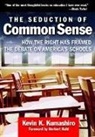 Kevin K Kumashiro, Kevin K. Kumashiro, Kevin K./ Kohl Kumashiro, William Ayers, Therese Quinn - The Seduction of Common Sense