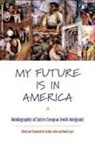 Jocelyn (EDT)/ Soyer Cohen, Jocelyn Cohen, Daniel Soyer - My Future is in America