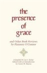 Flannery Connor, O&amp;apos, Flannery O'Connor, Carter Martin, Carter W Martin, Carter W. Martin... - The Presence of Grace and Other Book Reviews
