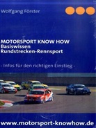 Wolfgang Förster - Motorsport Know how - Basiswissen Rundstreckenrennsport