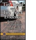 William J. Bodziak, William J. (Bodziak Forensics Bodziak, Bodziak William J., Vernon J. Geberth - Tire Tread and Tire Track Evidence