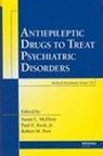 Mcelroy (Susan) L., Susan L. McElroy, Susan L. Keck Mcelroy, Susan L. Post Mcelroy, MCELROY SUSAN POST ROBERT M K, Susan L. McElroy... - Antiepileptic Drugs to Treat Psychiatric Disorders