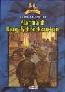 Burg Schreckenstein - Bd. 7: Alarm auf Burg Schreckenstein