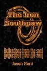 Jason Hunt - The Iron Southpaw