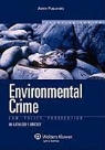 Kathleen F. Brickey - Environmental Crime: Law, Policy, Prosecution