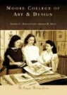 Sharon G. Hoffman, Amanda M. Mott - Moore College of Art & Design