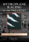 David D. Williams - Hydroplane Racing in the Tri-Cities