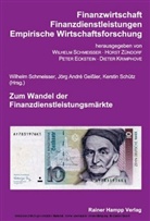 Jörg A Geißler, Jörg A. Geißler, Wilhelm Schmeisser, Kerstin Schütz - Zum Wandel der Finanzdienstleistungsmärkte