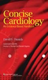 David V. Daniels, David V. Daniels, Stanley G. Rockson, Randall Vagelos - Concise Cardiology: An Evidence-Based Handbook