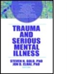 Steven N. Gold, Steven N. Gold, John D. Elhai, Jon D. Elhai, Steven N. Gold, Gold Steven N. - Trauma & Serious Mental Illness