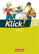 Sandr Hestermann, Martina Jülich, Martin Koch, Martina Koch, Martina Koch, Sian Louisa Williams-Hahn... - Klick! Englisch - 2: Klick! Englisch - Ausgabe 2008 - Band 2: 6. Schuljahr