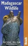 Hilary Bradt, Nick Garbutt, Nick Bradt Garbutt, Nick/ Bradt Garbutt, Derek Schuurman - Madagascar Wildlife 3rd ed