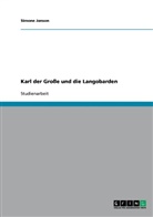 Simone Janson - Karl der Große und die Langobarden