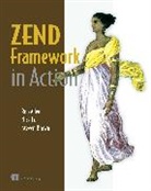 Rob Allen, Stephen Brown, Steven Brown, Nick Lo, Rick Lo, Nick Lo... - Zend Framework in Action