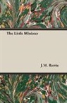 J. M. Barrie, J.M. Barrie, James Matthew Barrie - The Little Minister
