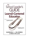 Barbara L. McCombs, Barbara L. Miller Mccombs, Lynda Miller, Barbara L. McCombs, Lynda Miller - School Leader''s Guide to Learner-Centered Education