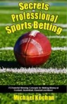 Michael Kochan - Secrets of Professional Sports Betting