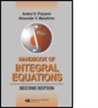 Alexander V. Manzhirov, Alexander V. (Russian Academy of Sciences Manzhirov, Alexander V. Polyanin Manzhirov, Manzhirov Alexander V., Andrei D. Polyanin, Andrei D. (Russian Academy of Sciences Polyanin... - Handbook of Integral Equations