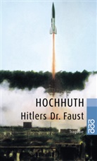 Rolf Hochhuth - Hitlers Dr. Faust