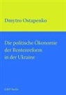 Dmytro Ostapenko - Die politische Ökonomie der Rentenreform in der Ukraine