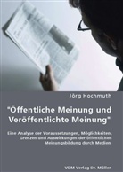 Jörg Hochmuth - "Öffentliche Meinung und Veröffentlichte Meinung"