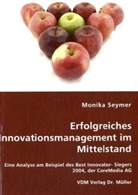 Monika Seymer - Erfolgreiches Innovationsmanagement im Mittelstand
