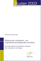 Christoph Gottschalk, Björ Bedey, Björn Bedey - Mobbing als mitarbeiter- und organisationsschädigendes Verhalten