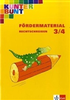 Horst Bartnitzky, Hans-Dieter Bunk - Das Kunterbunt Fördermaterial: 3./4. Schuljahr, Rechtschreiben