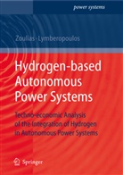 N. Lymberopoulos, Nicolao Lymberopoulos, Nicolaos Lymberopoulos, Emmanuel Zoulias, Emmanuel I. Zoulias, Emmanuel I. Zoulias - Hydrogen-based Autonomous Power Systems