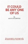 Alan Ayckbourn - It Could Be Any One of Us