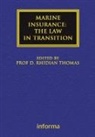 Rhidian Thomas, Rhidian (University of Swansea Thomas, Thomas Rhidian, D. Rhidian Thomas, Rhidian Thomas, Rhidian (University of Swansea Thomas... - Marine Insurance: The Law in Transition