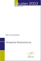 Marcus Schowalter - Ökologische Stadtsanierung