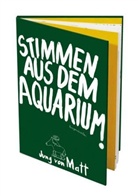 Holger Jung, Jean-Remy von Matt, Julia Ziegler - Stimmen aus dem Aquarium