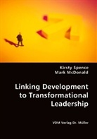 Mark McDonald, Kirsty Spence - Linking Development to Transformational Leadership