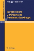 Philippe Tondeur - Introduction to Lie Groups and Transformation Groups
