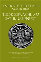 Ambrosius Th Macrobius, Ambrosius Th. Macrobius, Ambrosius Theodosius Macrobius - Tischgespräche am Saturnalienfest