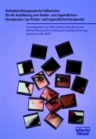 Borg-Laufs, Michael Borg-Laufs, Liebec, Hein Liebeck, Heinz Liebeck, MERO... - Verhaltenstherapeutische Fallberichte für die Ausbildung zum Kinder- und Jugendlichentherapeuten/zur Kinder- und Jugendlichentherapeutin