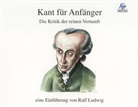 Ralf Ludwig, Martin Umbach - Kant für Anfänger, Die Kritik der reinen Vernunft, 4 Audio-CDs (Hörbuch)