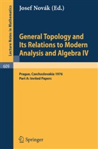J. Novak, Josef Novák - General Topology and Its Relations to Modern Analysis and Algebra IV