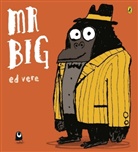 Ed Vere, Ed Vere - Mr Big