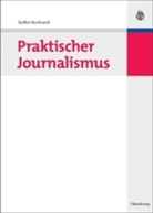 Steffen Burkhardt, Steffe Burkhardt, Steffen Burkhardt - Praktischer Journalismus