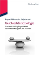 Gildemeiste, Regin Gildemeister, Regine Gildemeister, Hericks, Katja Hericks, Katja K. Hericks - Geschlechtersoziologie